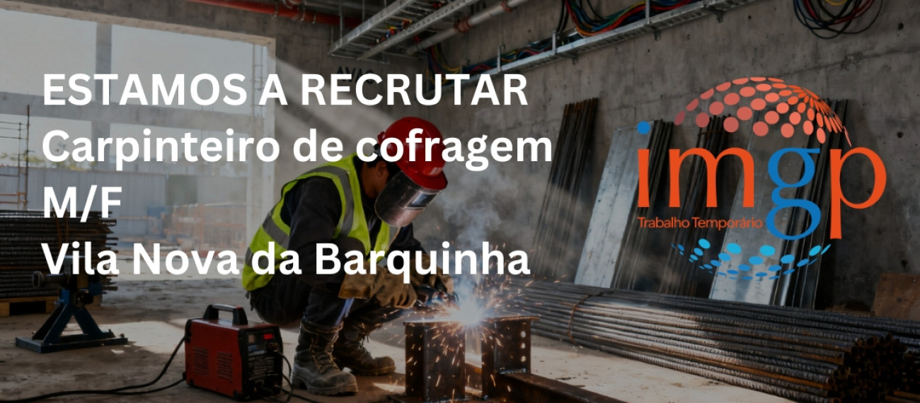 Carpinteiro Cofragem (M/F) — Vila Nova da Barquinha